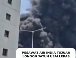Detik-Detik Tragedi Air India: 200 Lebih Tewas, Dreamliner Jatuh Hantam Asrama Mahasiswa