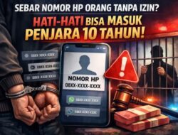 Sebar Nomor HP Orang Tanpa Izin? Hati-Hati Bisa Masuk Penjara 10 Tahun, selengkapnya